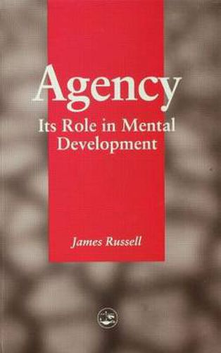 Cover image for Agency: Its Role In Mental Development