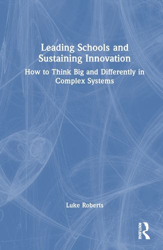 Leading Schools and Sustaining Innovation