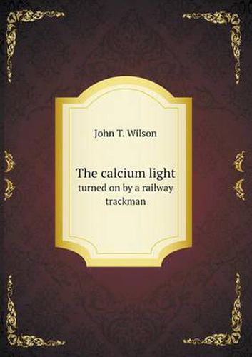 Cover image for The calcium light turned on by a railway trackman