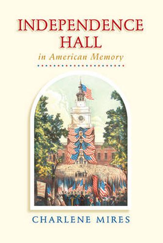 Cover image for Independence Hall in American Memory