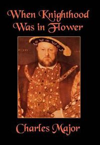 Cover image for When Knighthood Was in Flower