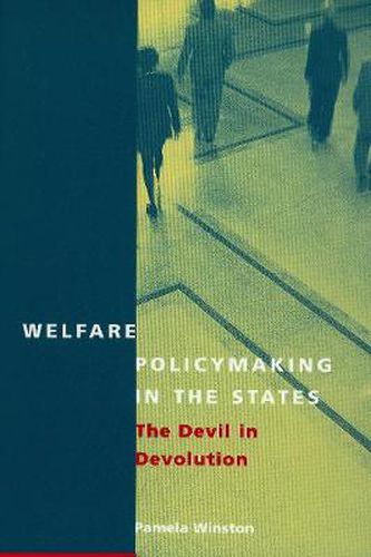 Cover image for Welfare Policymaking in the States: The Devil in Devolution