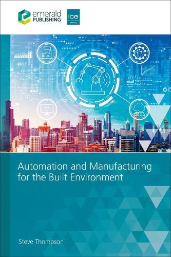 Cover image for Automation and Manufacturing for the Built Environment