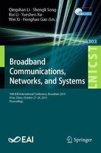 Cover image for Broadband Communications, Networks, and Systems: 10th EAI International Conference, Broadnets 2019, Xi'an, China, October 27-28, 2019, Proceedings
