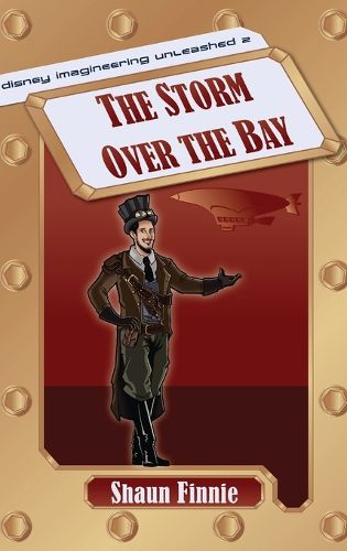 Cover image for The Storm over the Bay (Disney Imagineering Unleashed 2)