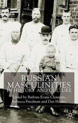 Cover image for Russian Masculinities in History and Culture