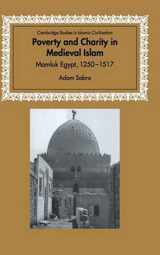 Cover image for Poverty and Charity in Medieval Islam: Mamluk Egypt, 1250-1517