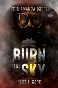Cover image for Burn The Sky: Part One: Hope