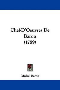 Cover image for Chef-D'Oeuvres De Baron (1789)