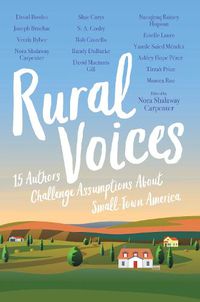 Cover image for Rural Voices: 15 Authors Challenge Assumptions About Small-Town America