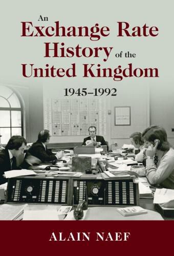 Cover image for An Exchange Rate History of the United Kingdom: 1945-1992