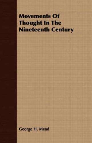 Cover image for Movements of Thought in the Nineteenth Century