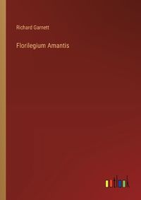 Cover image for Florilegium Amantis