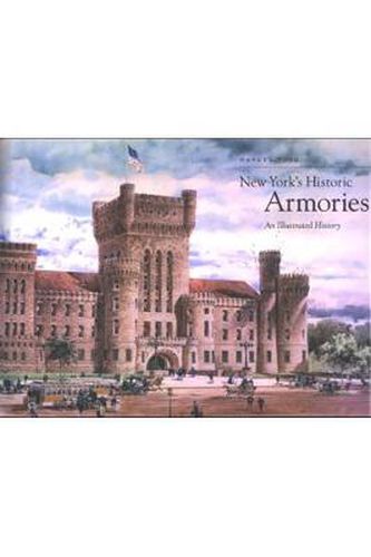 Cover image for New York's Historic Armories: An Illustrated History