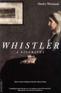 Cover image for Whistler: A Biography