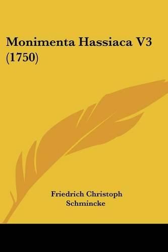 Cover image for Monimenta Hassiaca V3 (1750)