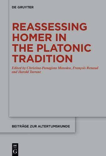 Cover image for Reassessing Homer in the Platonic Tradition