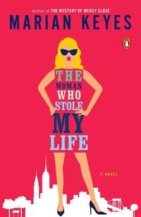Cover image for The Woman Who Stole My Life