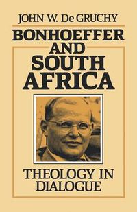 Cover image for Bonhoeffer and South Africa: Theology in Dialogue