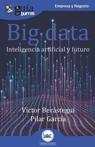 Cover image for GuiaBurros Big data: Inteligencia artificial y futuro