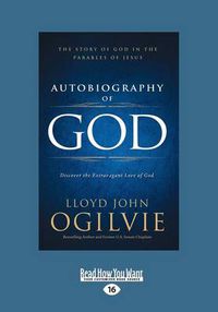 Cover image for Autobiography of God: The Story of God in the Parables of Jesus