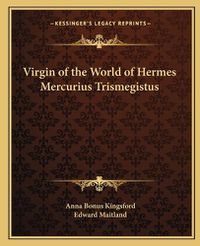 Cover image for Virgin of the World of Hermes Mercurius Trismegistus