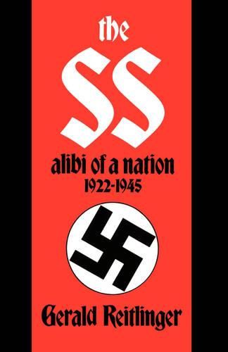 Cover image for The S.S.: Alibi of a Nation, 1922-1945