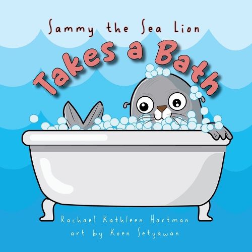 Cover image for Sammy the Sea Lion Takes a Bath