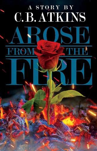 Arose from the Fire