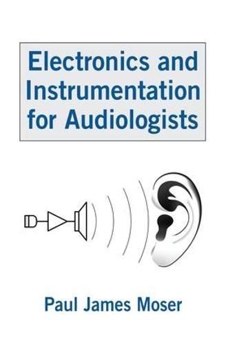 Cover image for Electronics and Instrumentation for Audiologists