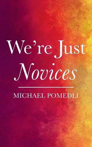 Cover image for We're Just Novices