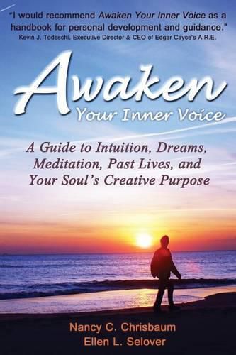 Cover image for Awaken Your Inner Voice: A Guide to Intuition, Dreams, Meditation, Past Lives, and Your Soul's Creative Purpose