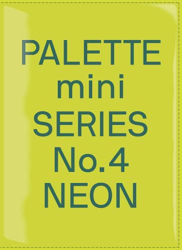 Cover image for Palette Mini Series 04: Neon: New fluorescent graphics