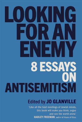 Cover image for Looking for an Enemy: 8 Essays on Antisemitism