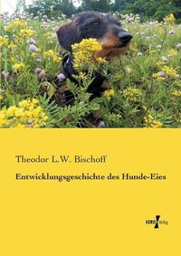 Cover image for Entwicklungsgeschichte des Hunde-Eies