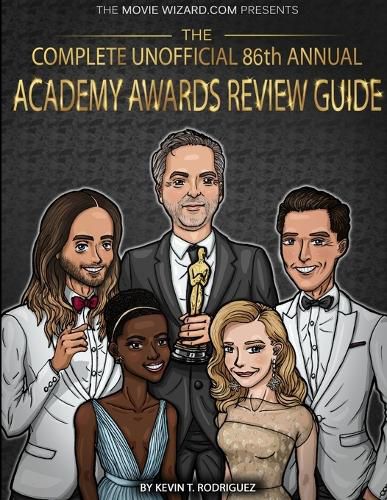 Cover image for The Complete Unofficial 86th Annual Academy Awards Review Guide