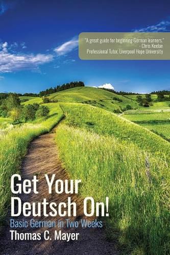 Cover image for Get Your Deutsch On!: Basic German in Two Weeks