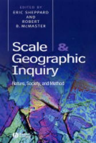 Scale and Geographic Inquiry: Nature, Society and Method