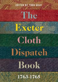 Cover image for The Exeter Cloth Dispatch Book, 1763-1765