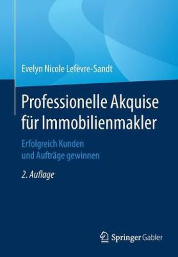 Cover image for Professionelle Akquise Fur Immobilienmakler: Erfolgreich Kunden Und Auftrage Gewinnen