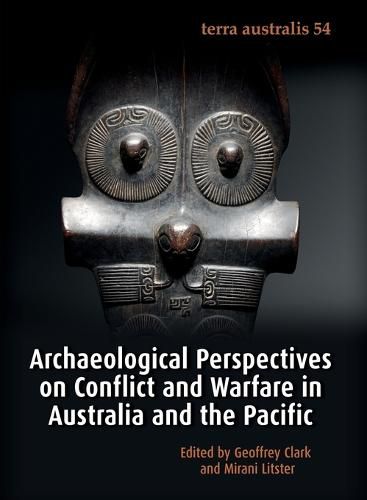 Cover image for Archaeological Perspectives on Conflict and Warfare in Australia and the Pacific