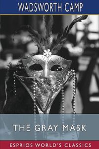 Cover image for The Gray Mask (Esprios Classics)