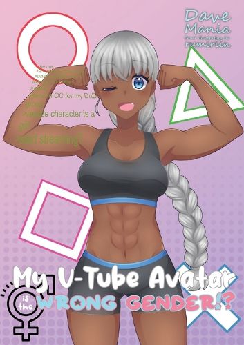 Cover image for My V-Tube Avatar Is the Wrong Gender!?