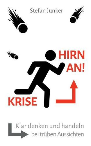 Cover image for Krise - Hirn an: Klar denken und handeln bei truben Aussichten