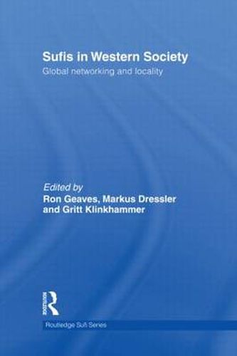 Cover image for Sufis in Western Society: Global networking and locality