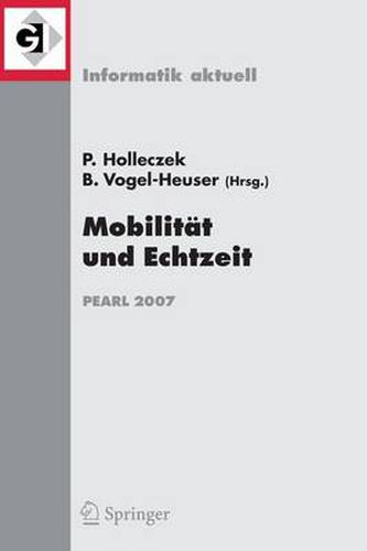 Cover image for Mobilitat Und Echtzeit: Fachtagung Der Gi-Fachgruppe Echtzeitsysteme (Real-Time) Boppard, 6./7. Dezember 2007