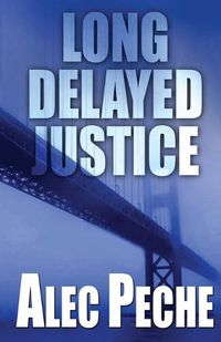 Cover image for Long Delayed Justice