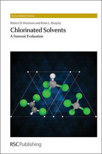 Cover image for Chlorinated Solvents: A Forensic Evaluation