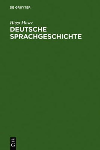 Cover image for Deutsche Sprachgeschichte: Mit Einer Einfuhrung in Die Fragen Der Sprachbetrachtung