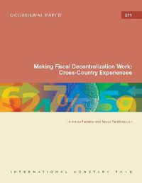 Cover image for Making Fiscal Decentralization Work: Cross-Country Experiences